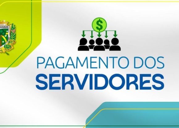 Gestão: Prefeitura paga salários dos servidores na sexta-feira, 30 de maio